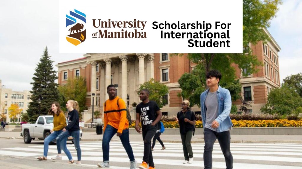 Masters PHD Scholarships for International Students At Canada Manitoba University 2025/2026