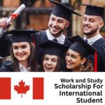 Work and Study Scholarships in Canada for International Students 2025/2026