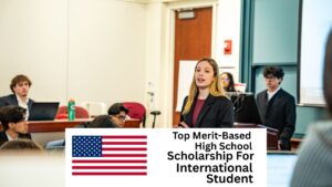 Top Merit-Based High School Scholarships in USA for International Students 2025/2026 
