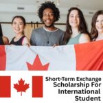 Short-Term Exchange Scholarships in Canada for International Students 2025/2026