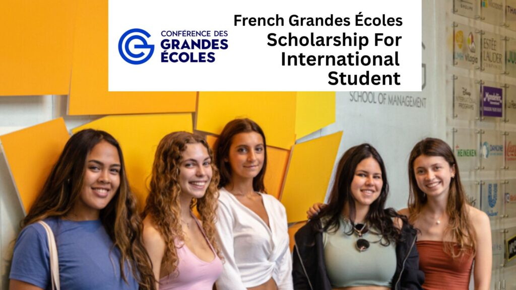 Scholarships for International Students at French Grandes Écoles 2025/2026