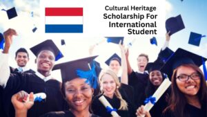 Cultural Heritage Scholarships in Netherlands for International Students 2025/2026