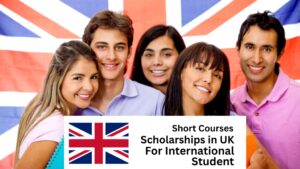 Fully Funded Short Courses in UK for International Students 2025/2026