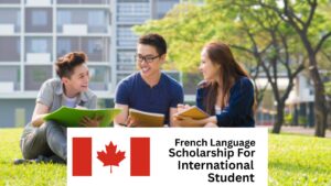 French Language University Scholarships in Canada for International Student 2025/2026