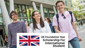 UK Foundation Year Scholarships for International Students 2025/2026